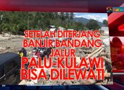 VIDEO: Akses Poros Palu-Kulawi Sudah Bisa Dilalui Pasca Banjir Bandang