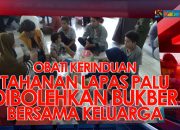 VIDEO: Napi Rutan Palu Dibolehan Berbuka Puasa Bersama Keluarga